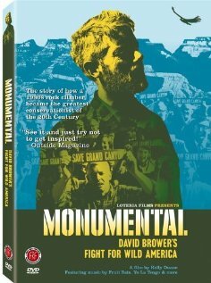 Monumental: David Brower's Fight for Wild America (2004) постер