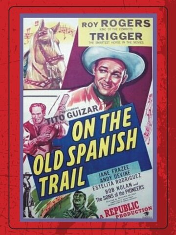 On the Old Spanish Trail (1947)